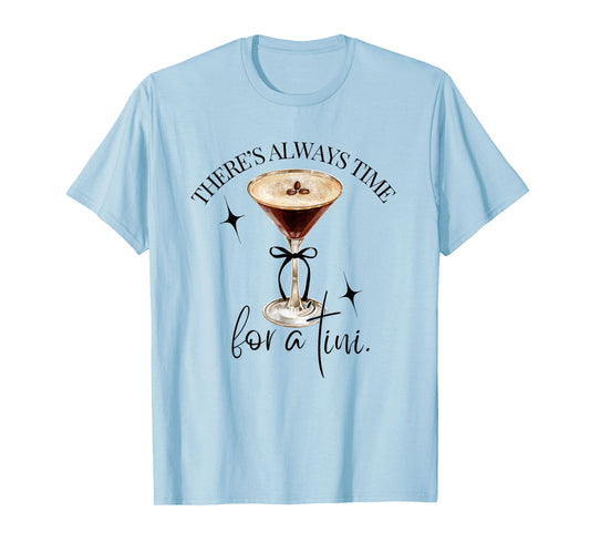 There's Always Time for a Tini Espresso Martini Time Vintage T-Shirt