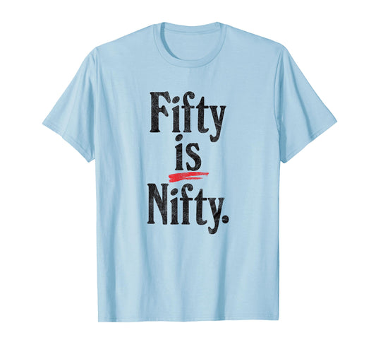 Fifty is Nifty - funny 50 years old 50th birthday retro age T-Shirt