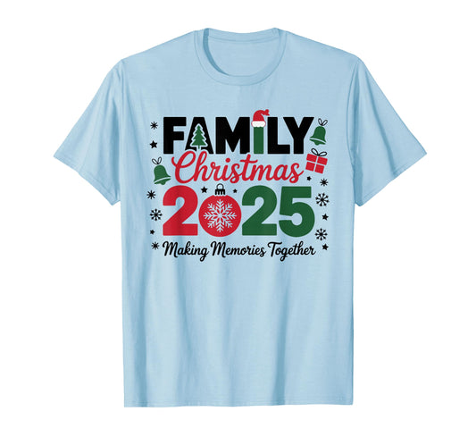 Family Christmas 2025 Making Memories Together Xmas Matching T-Shirt