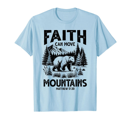Faith Can Move Mountains God Jesus Christian Men Women T-Shirt