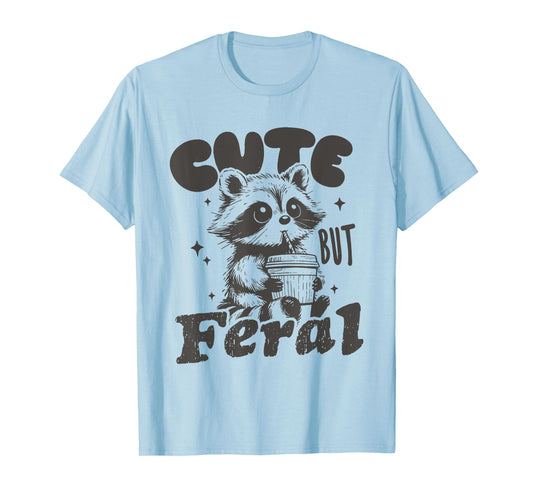 Cute But Feral Funny Racoon Toddler Girls Kids T-Shirt