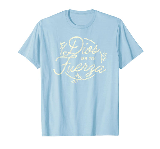 Dios es me Fuerza Camisa | Christian Shirts in Spanish
