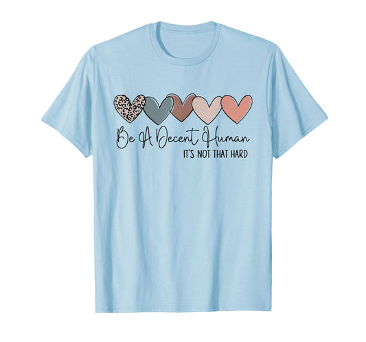 Heart Retro Vintage Be A Decent Human It's Not That Hard T-Shirt
