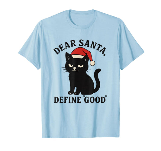 Dear Santa, Define Good Women Funny Santa T-Shirt