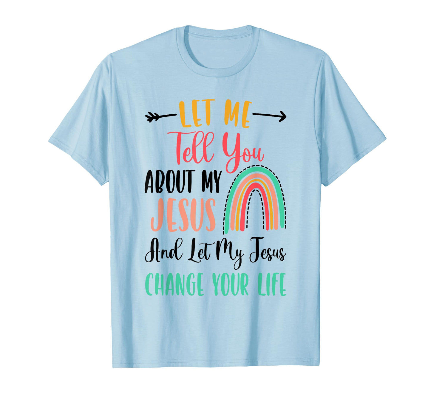 Kids Let Me Tell You About My Jesus Tshirt Rainbow Christian T-Shirt