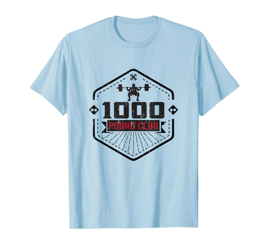 1000 Pound Club - Weightlifting Weights Gym Mens T-Shirt