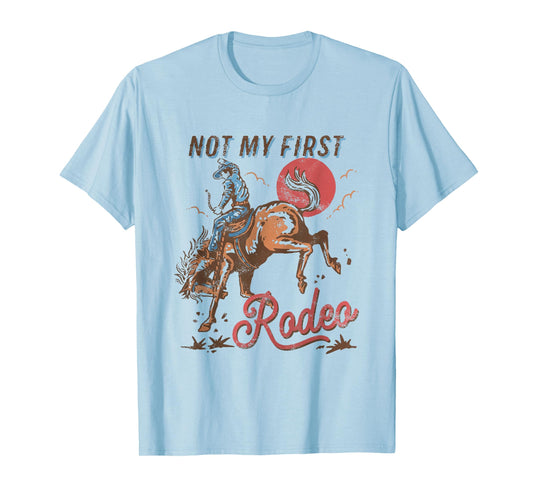 Vintage Bronc Riding Cowboy Rodeo Not My First Rodeo T-Shirt