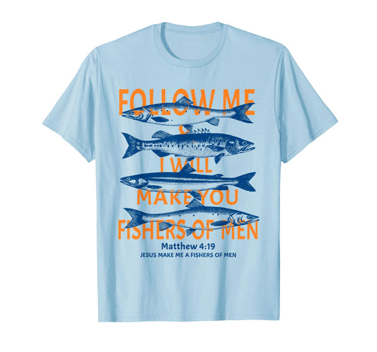 Fishers of Men Matthew 4:19 Bible Fishing Gift Men Women T-Shirt