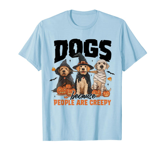 Dogs Because People are Creepy Spooky Halloween Dog Witch T-Shirt