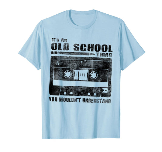 It's An Old School Thing You Wouldn't Understand Retro T-Shirt