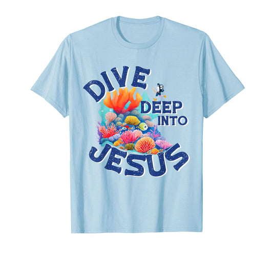 Dive Deep Into Jesus VBS Christian Scuba Diving Underwater T-Shirt