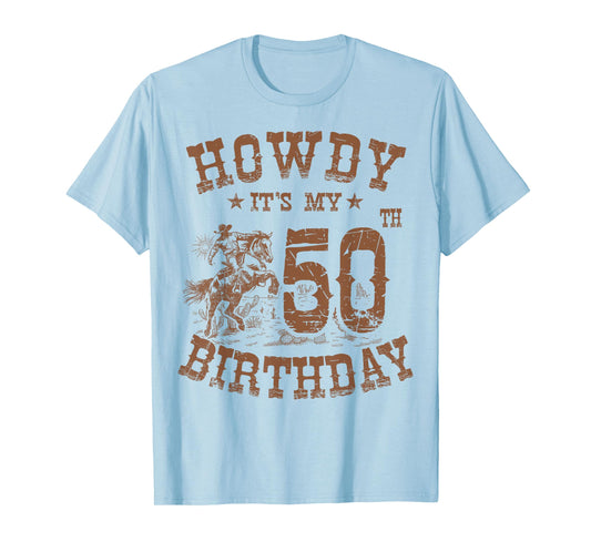 Howdy It's My 50th Birthday Western Cowboy 50 Years Old Bday T-Shirt