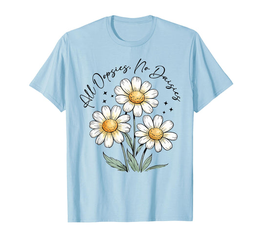 Funny Girl Women All Oopsies No Daisies Floral Vintage T-Shirt