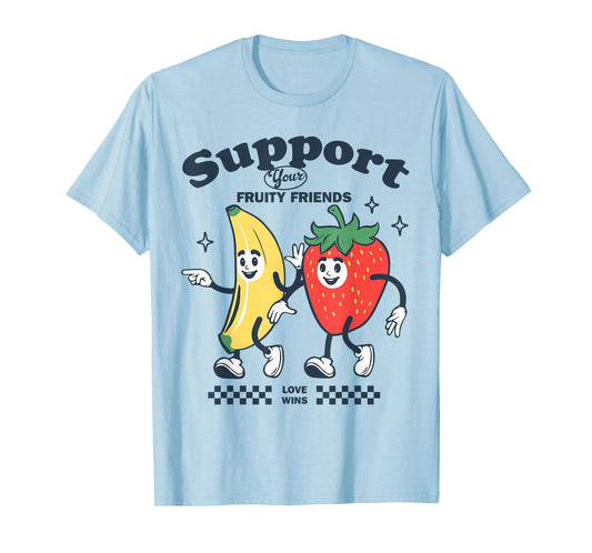 Funny Pride Support Your Fruity Friend LGBTG Gay Lesbian T-Shirt