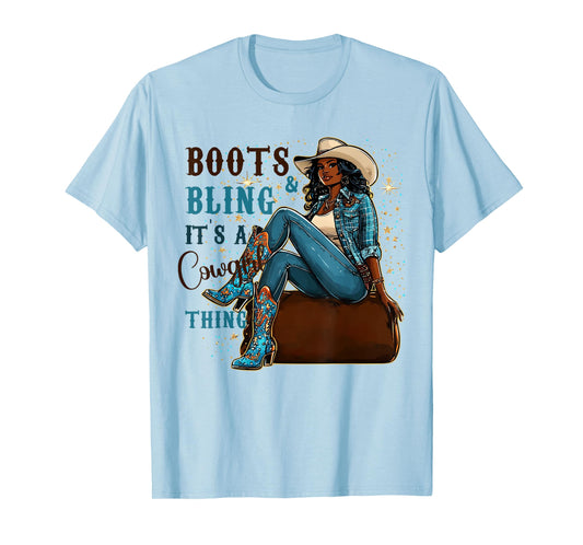 Boots and Bling it's Cowgirl Thing Western Country Melanin T-Shirt