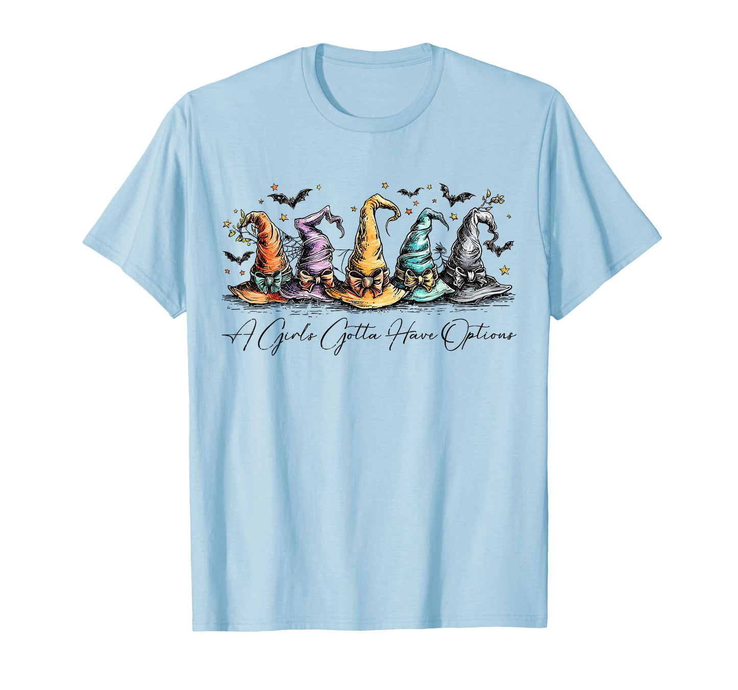 A Girl Gotta Have Options Colorful Witch Hats Halloween T-Shirt