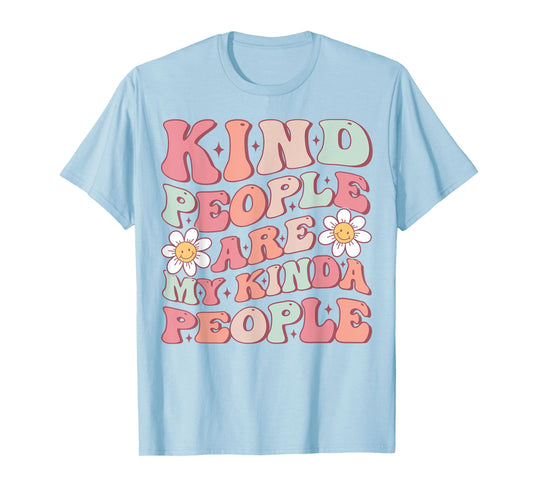 Kind People Are My Kinda People Groovy Kindness Daisy Flower T-Shirt