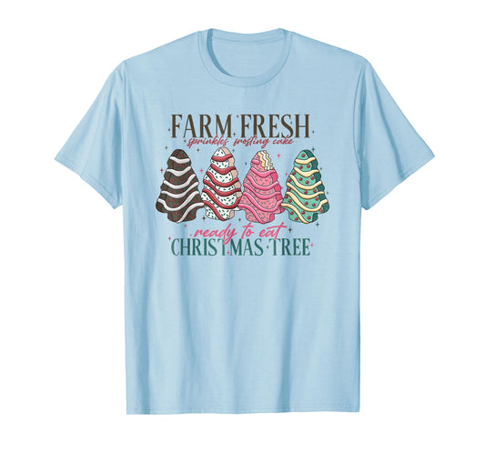 Farm Fresh Christmas Tree Cakes Funny Tree Farm Xmas T-Shirt