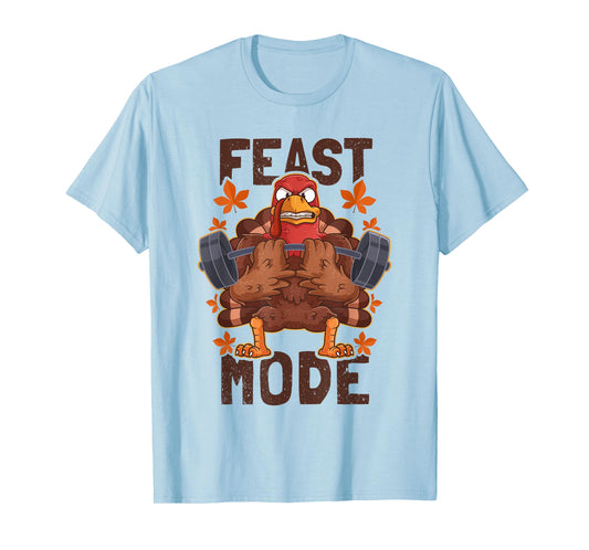 Feast Mode Weightlifting Turkey Day Thanksgiving Christmas T-Shirt
