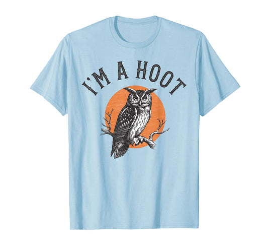 Retro I'm A Hoot Owl Bird Pun Sarcastic Jokes Women Men T-Shirt