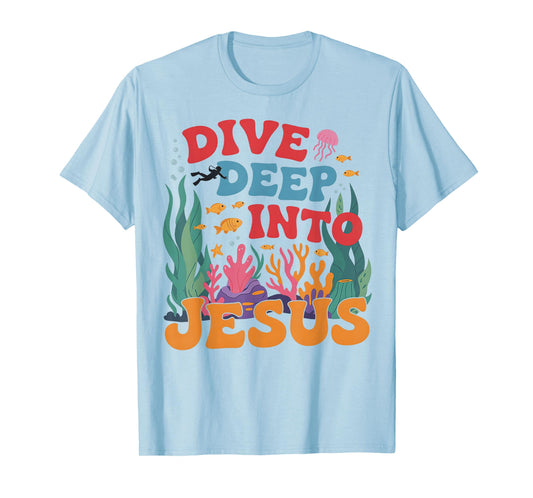 Dive Deep Into Jesus VBS 2025 Scuba Diving Underwater T-Shirt
