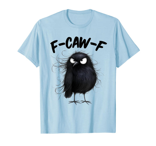 F-Caw-F Black Crow Funny Raven Bird Lovers T-Shirt