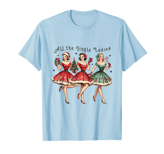 All The Jingle Ladies Funny Vintage Christmas T-Shirt