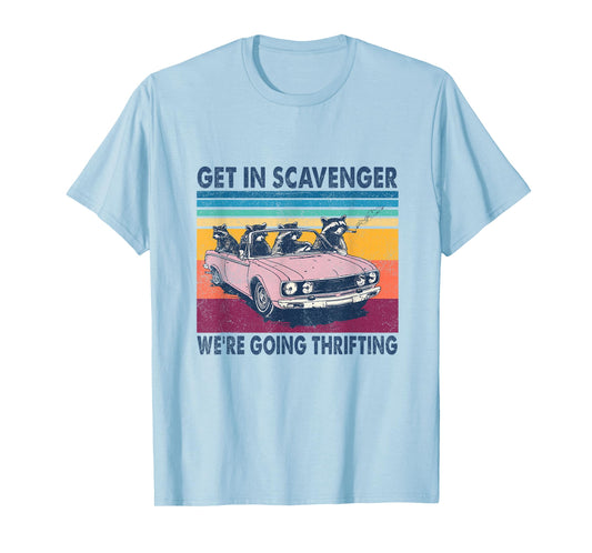 Get In Scavenger We're Going Thrifting Retro 70s T-Shirt