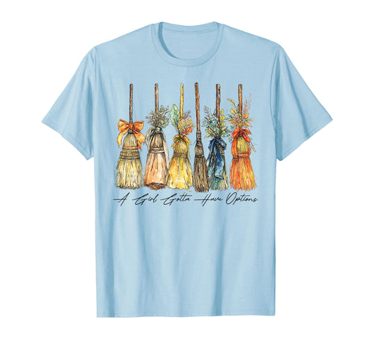 A Girl Gotta Have Options Halloween Witches Bow Floral Broom T-Shirt