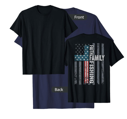 Faith Family Fishing - USA Christian Cross Flag - ON BACK T-Shirt
