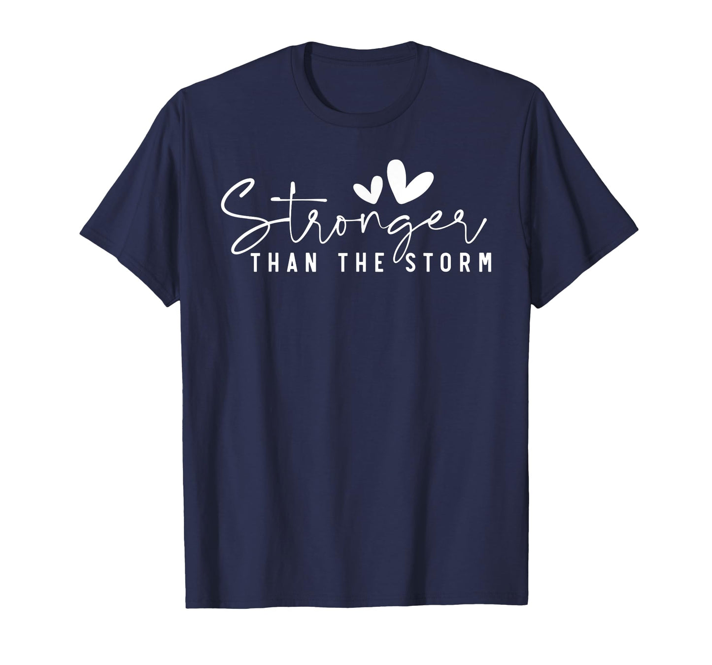 Stronger Than the Storm - Inspirational Faith Strength T-Shirt