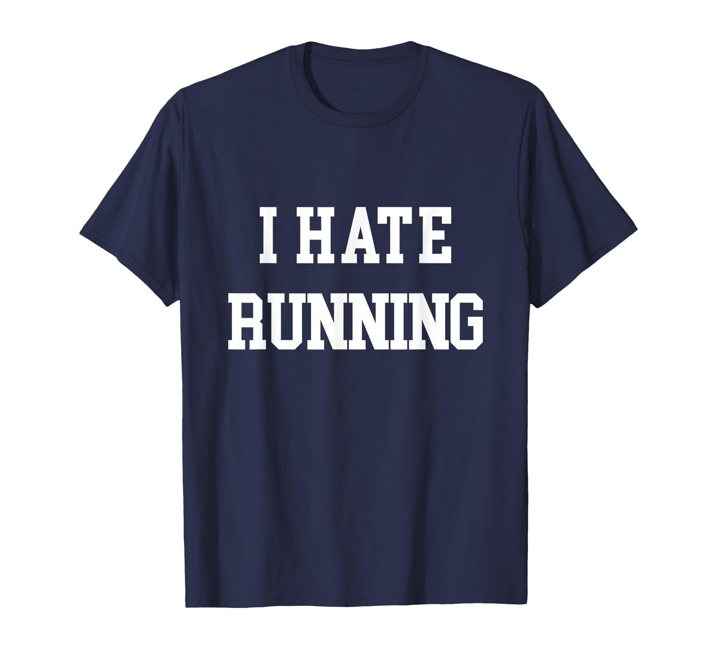 I Hate Running T-Shirt Funny Workout Exercise Cardio Tee T-Shirt