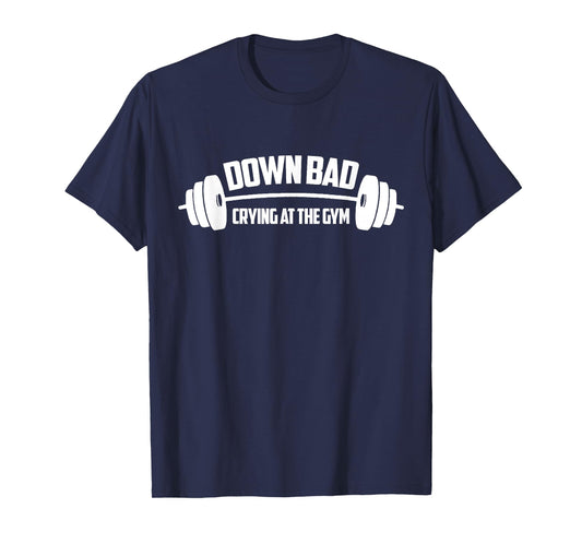 Down Bad, Crying At The Gym T-Shirt
