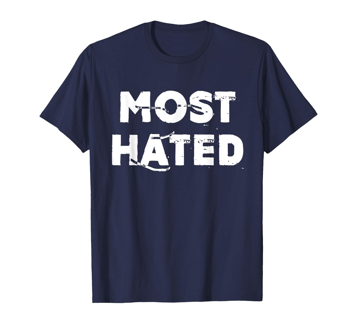 Most Hated T-Shirt