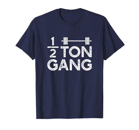 1000 lb Club Power lifter - Half Ton Gang T-Shirt