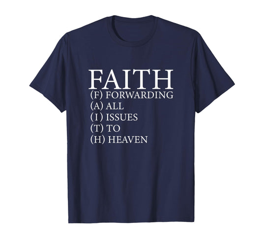 FAITH Divine Trust Acronym God in Heaven Christian Believer T-Shirt
