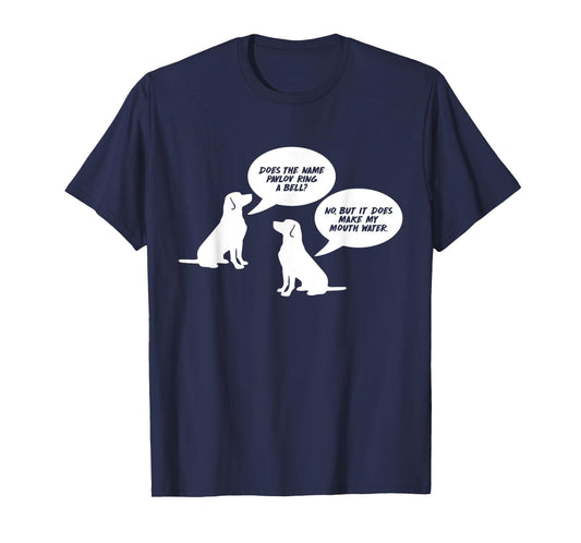 Does The Name Pavlov Ring A Bell Funny Pavlov's Dog T-Shirt Men Women Kids T-Shirt