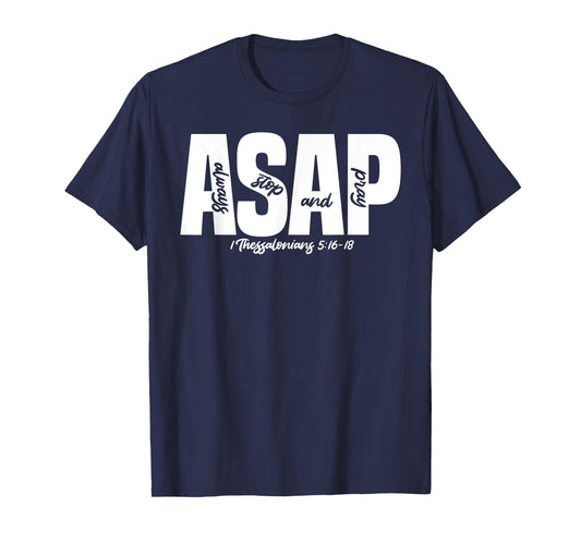1 Thessalonians 5:16-18 - Always Stop & Pray T-Shirt