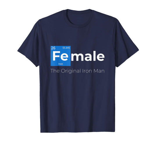 Female The Original Iron Woman With Chemical Periodic Table T-Shirt
