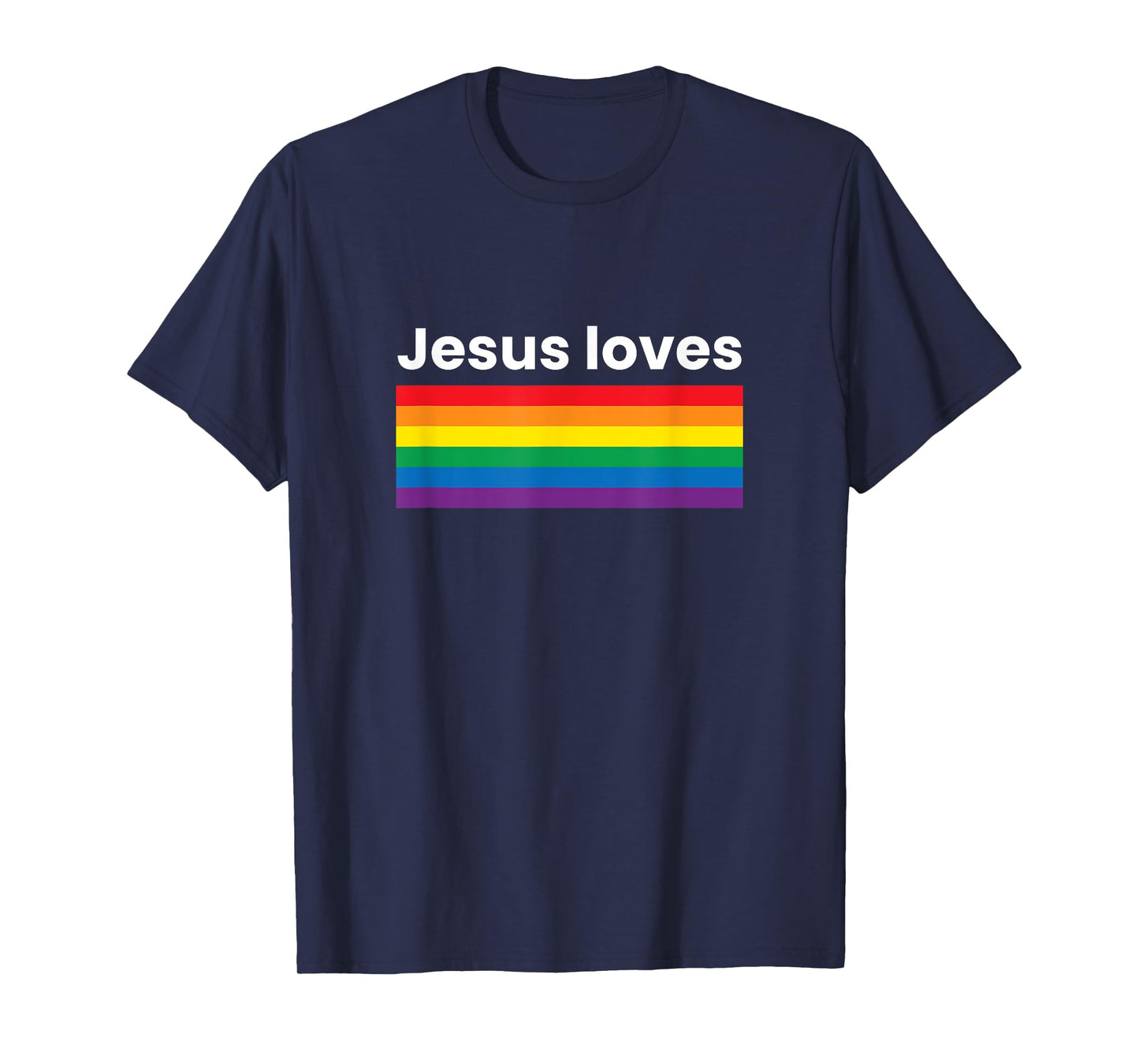 Rainbow Pride Gay Christian LGBTQ+ Jesus Loves T-Shirt