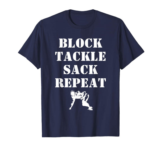 Football Lineman Quote Block Tackle Sack Repeat for Linemen T-Shirt