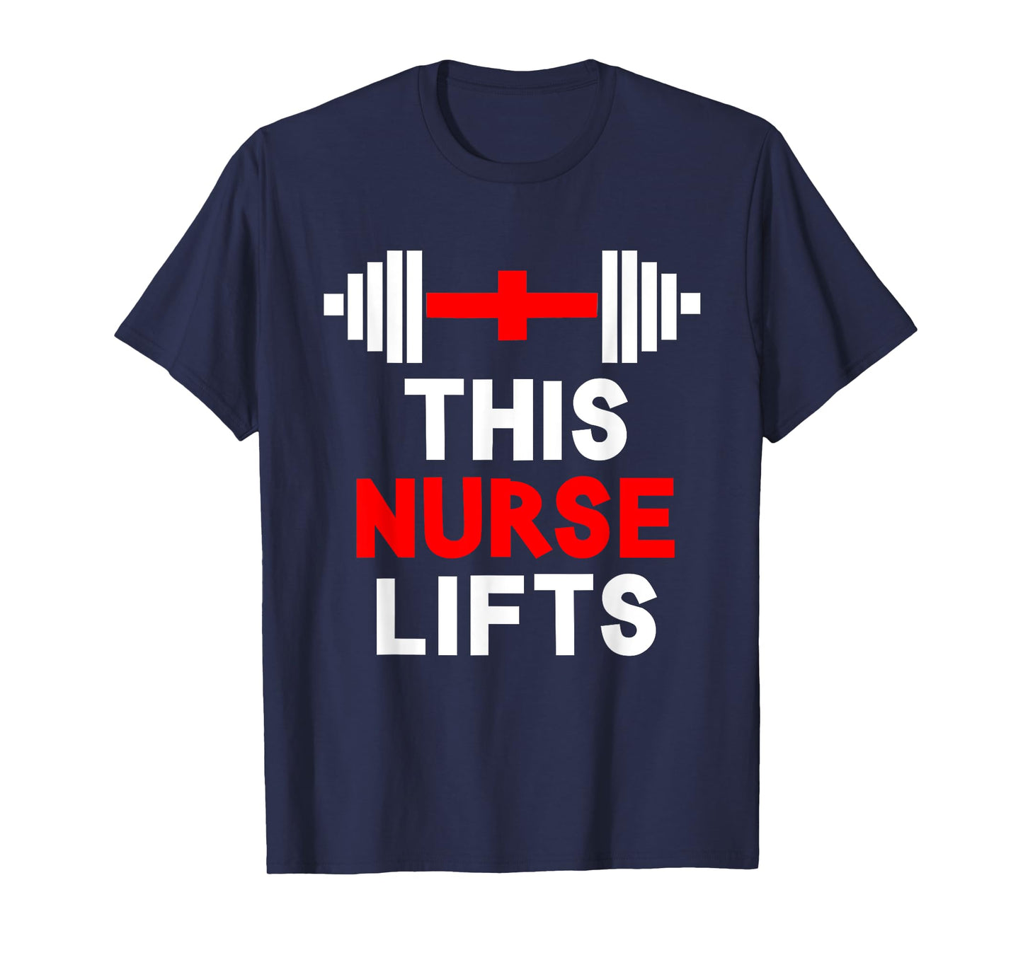 Funny This Nurse Lifts Gym Workout Fitness Training Nursing T-Shirt