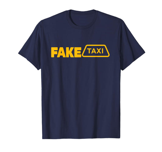 Fake Taxi Funny Fake Taxi Driver T-Shirt