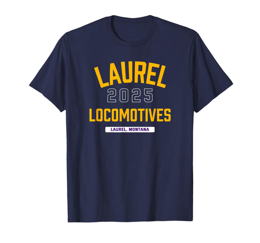 Laurel Locomotives Laurel, Montana 2025 T-Shirt