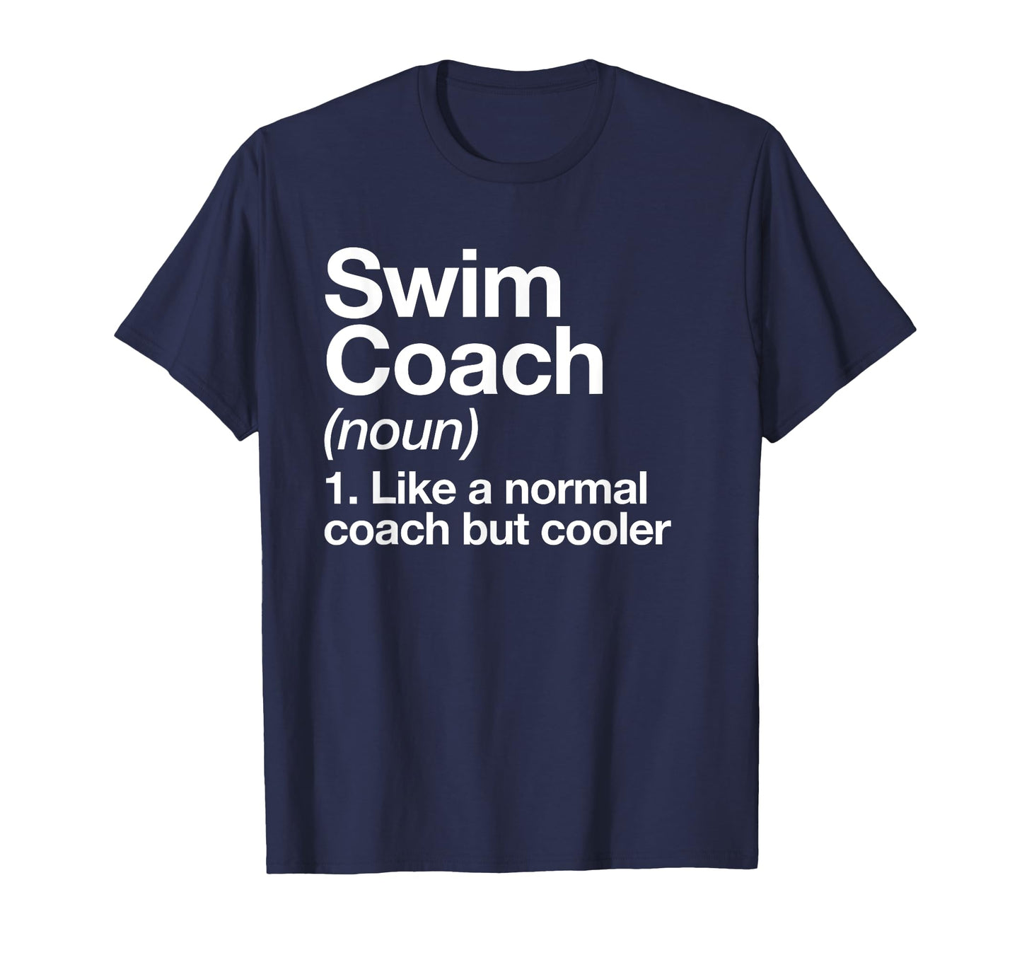 Swim Coach Funny Sports Definition Trainer Instructor School T-Shirt