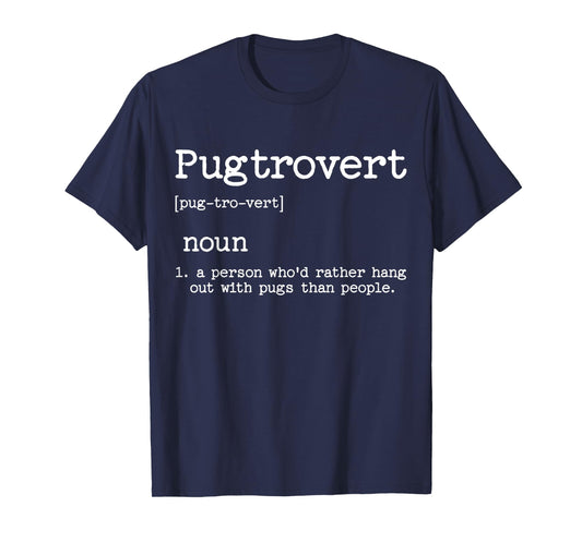 Pugtrovert Definition, Funny Dog Novelty For Women Men, Pug T-Shirt