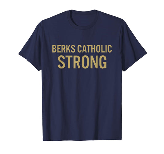 Berks Catholic High School Strong T-Shirt