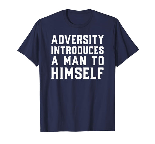 Adversity Introduces A Man Motivational Quote Design T-Shirt