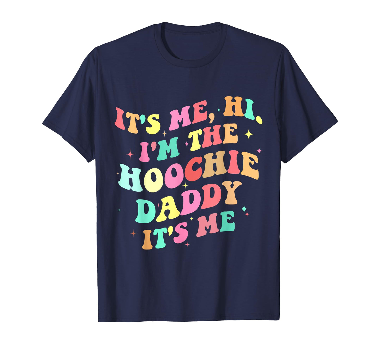 Hoochie daddy T-Shirt