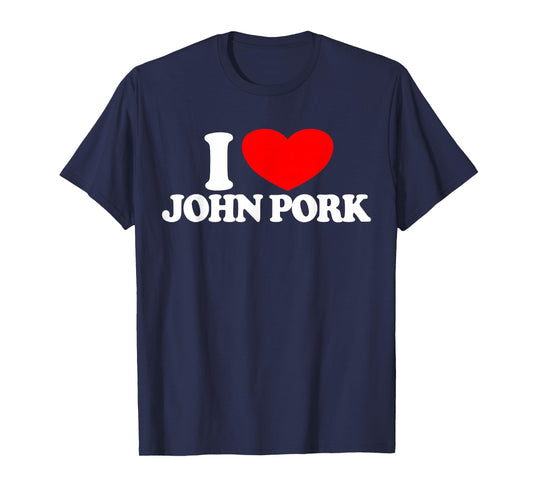 I Love John Pork Red Heart John Pork Meme John Pork T-Shirt